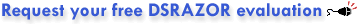 Request your Free DSRAZOR Evaluation